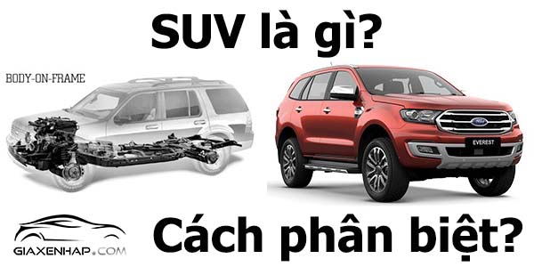 SUV là gì? Cách phân biệt SUV?