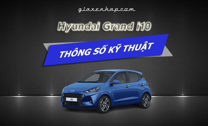 Thông số kỹ thuật Hyundai Grand i10