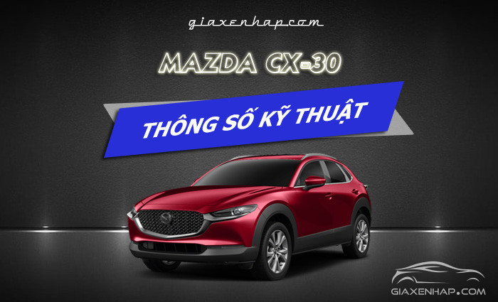 Thông số kỹ thuật Mazda CX-30