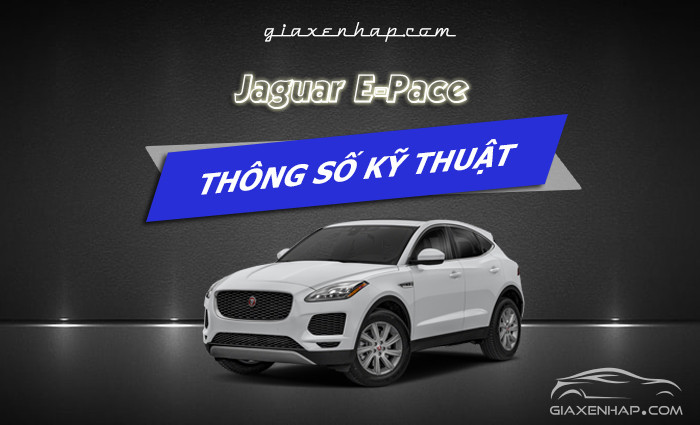 Thông số kỹ thuật Jaguar E-Pace