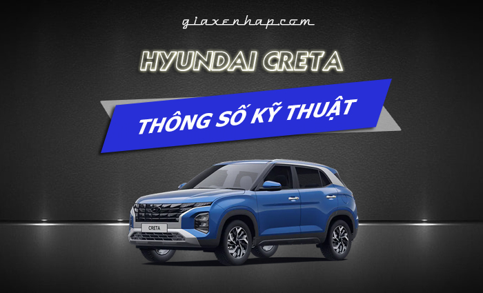 Thông số kỹ thuật Hyundai Creta