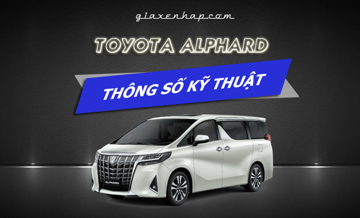 Thông số kỹ thuật Toyota Alphard