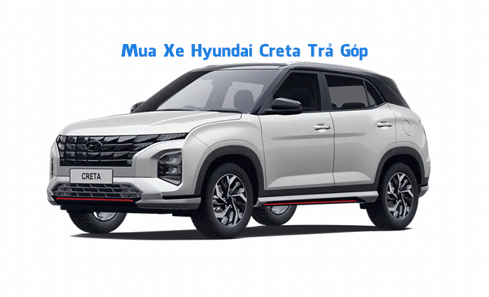 Mua xe Hyundai Creta Trả Góp 80% Giá Trị, LS Thấp