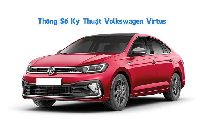 Thông số kỹ thuật Volkswagen Virtus mới nhất