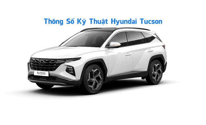 thong so ky thuat huyndai tucson
