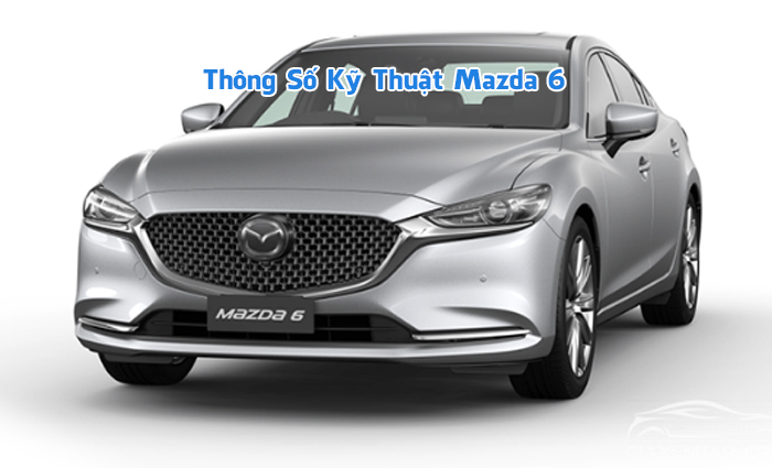 Thông số kỹ thuật Mazda 6 mới nhất